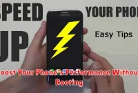 Boost Your Phone’s Performance Without Rooting