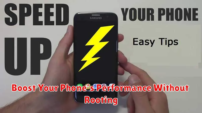 Boost Your Phone’s Performance Without Rooting