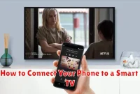How to Connect Your Phone to a Smart TV
