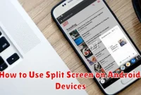 How to Use Split Screen on Android Devices