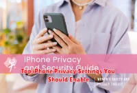 Top iPhone Privacy Settings You Should Enable