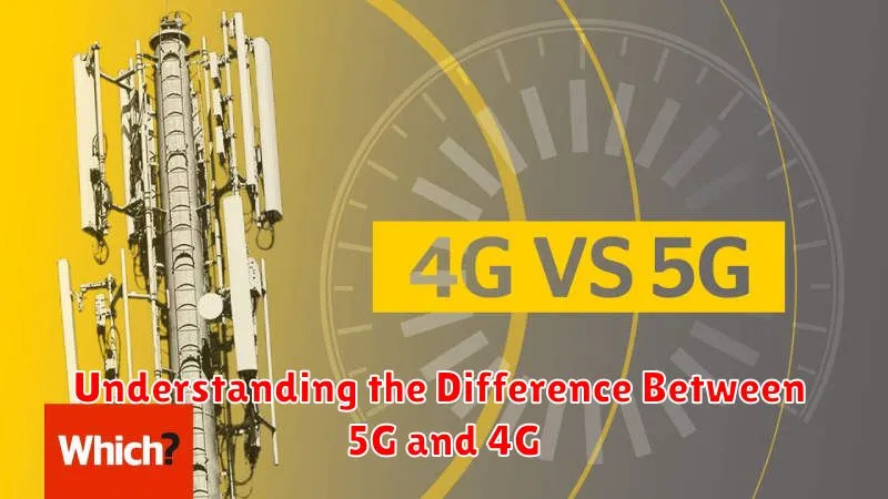 Understanding the Difference Between 5G and 4G